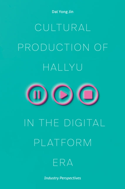 Cultural Production of Hallyu in the Digital Platform Era