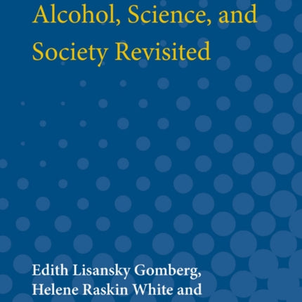 Alcohol Science and Society Revisited