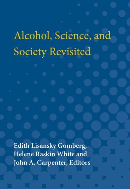 Alcohol Science and Society Revisited