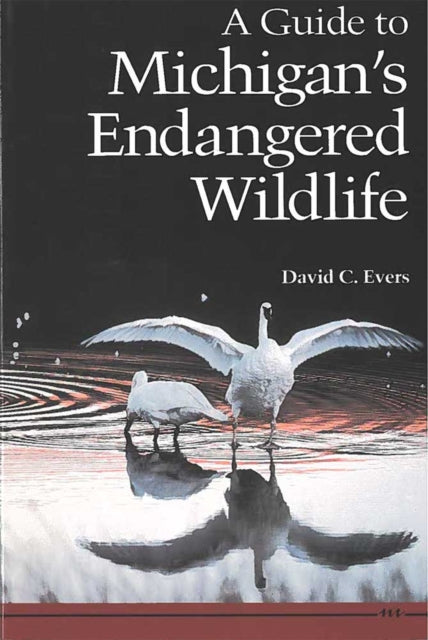 A Guide to Michigans Endangered Wildlife