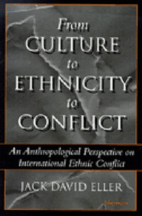 From Culture to Ethnicity to Conflict