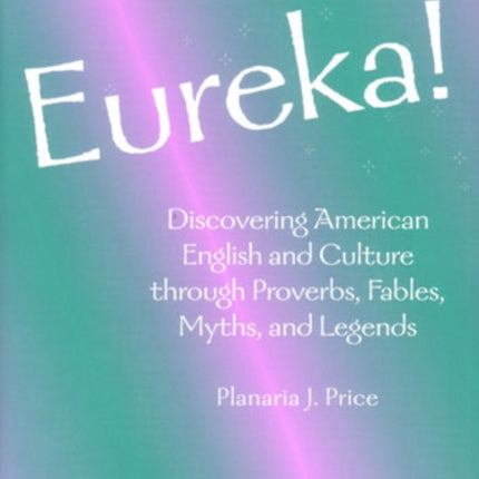 Eureka  Discovering American English and Culture