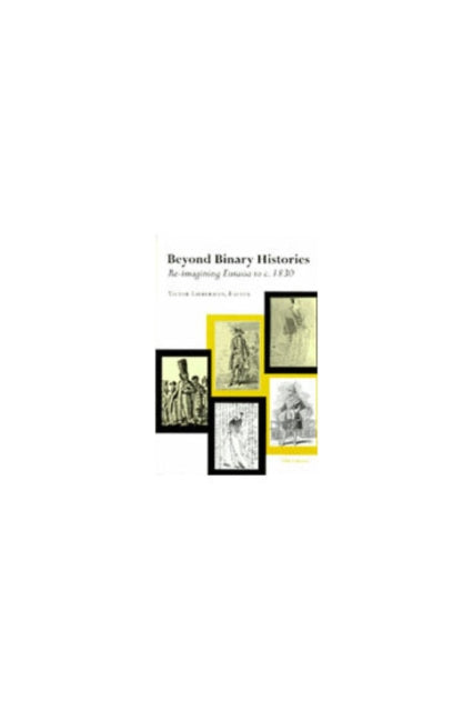 Beyond Binary Histories  Reimagining Eurasia to