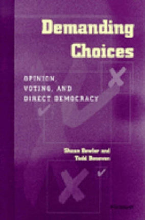 Demanding Choices  Opinion Voting and Direct