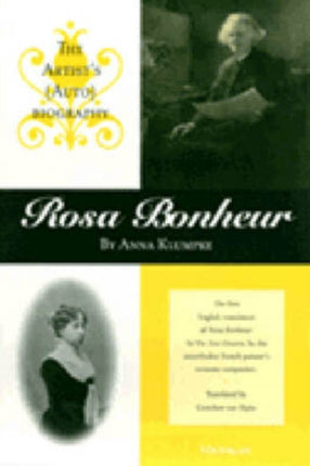 Rosa Bonheur  The Artists Autobiography