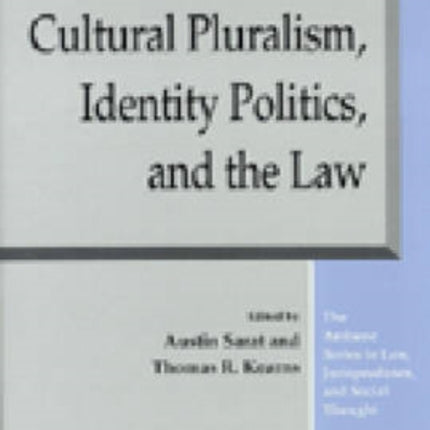 Cultural Pluralism Identity Politics and the Law
