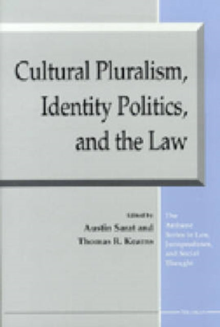 Cultural Pluralism Identity Politics and the Law