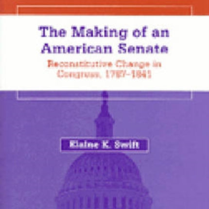 The Making of an American Senate