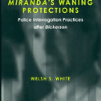 Mirandas Waning Protections