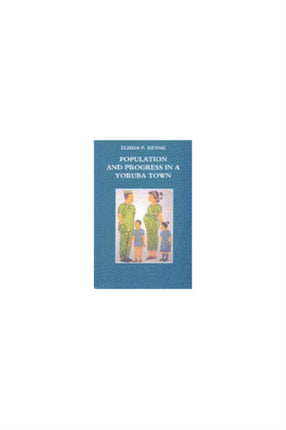 Population and Progress in a Yoruba Town
