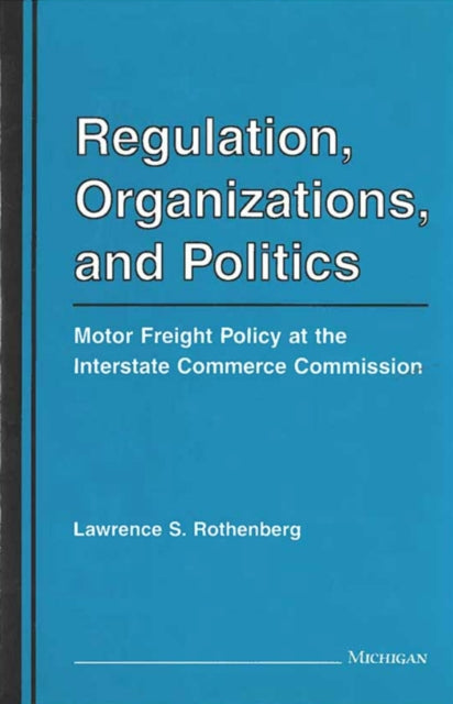 Regulation Organizations and Politics