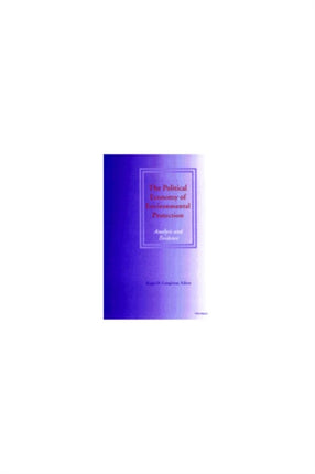 The Political Economy of Environmental Protection