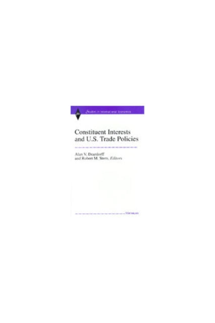 Constituent Interests and U.S. Trade Policies