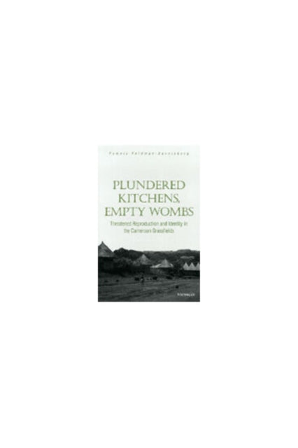 Plundered Kitchens Empty Wombs