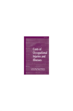 Costs of Occupational Injuries and Illnesses