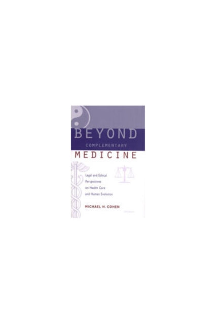 Beyond Complementary Medicine