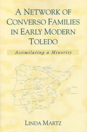 A Network of Converso Families in Early Modern Toledo