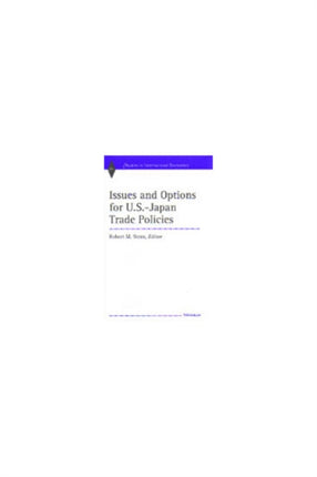Issues and Options for U.S.Japan Trade Policies