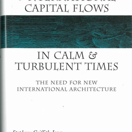 International Capital Flows in Calm and Turbulent