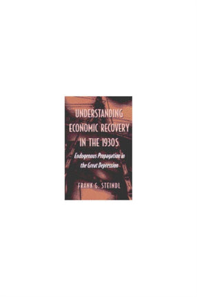 Understanding Economic Recovery in the 1930s