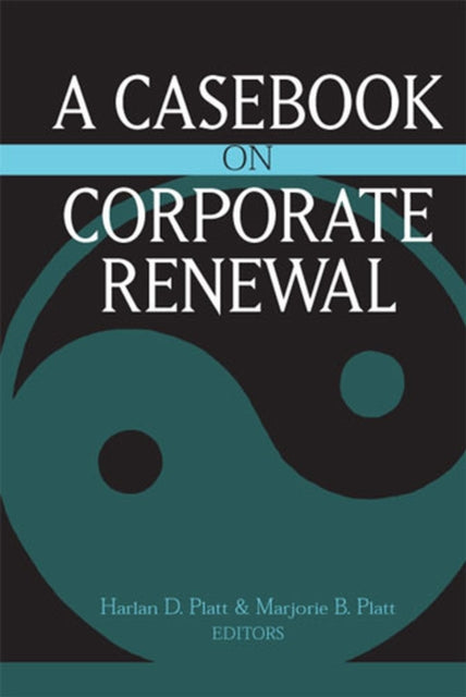 A Casebook on Corporate Renewal