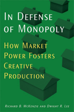 In Defense of Monopoly