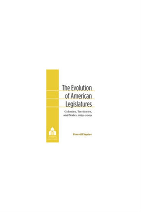 The Evolution of American Legislatures