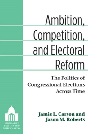 Ambition Competition and Electoral Reform
