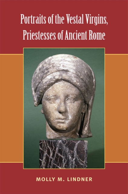 Portraits of the Vestal Virgins Priestesses of