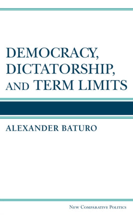 Democracy Dictatorship and Term Limits