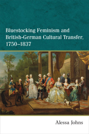 Bluestocking Feminism and BritishGerman Cultural