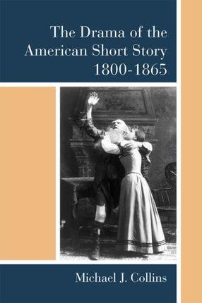 The Drama of the American Short Story 18001865