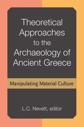 Theoretical Approaches to the Archaeology of