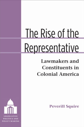 The Rise of the Representative  Lawmakers and