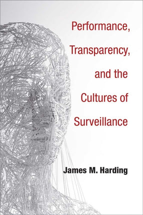 Performance Transparency and the Cultures of