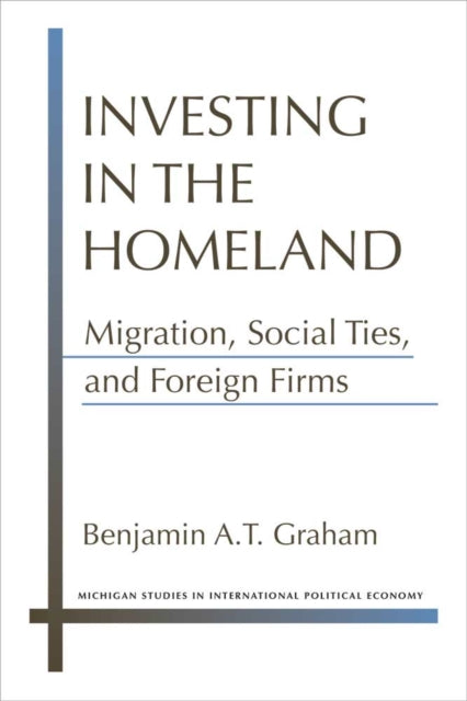 Investing in the Homeland  Migration Social Ties
