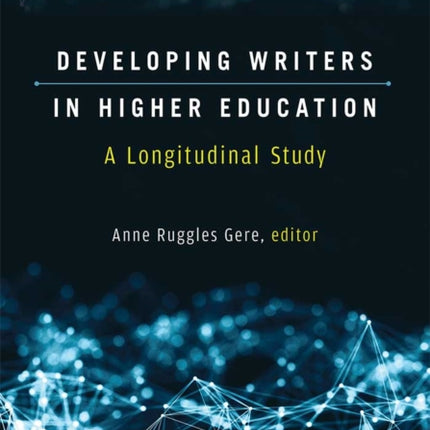 Developing Writers in Higher Education  A