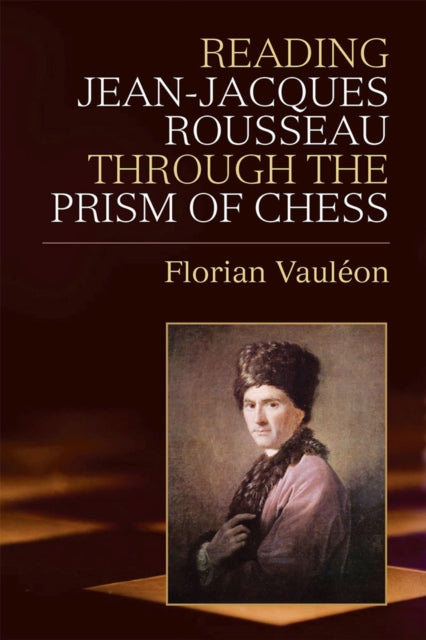 Reading JeanJacques Rousseau through the Prism of Chess