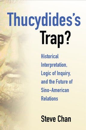 Thucydidess Trap  Historical Interpretation Logic