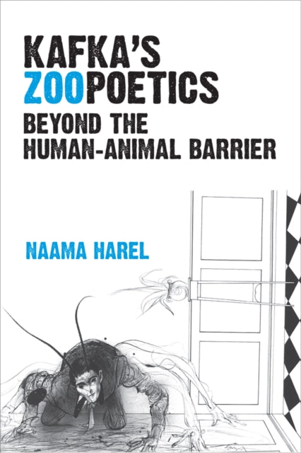 Kafkas Zoopoetics  Beyond the HumanAnimal Barrier