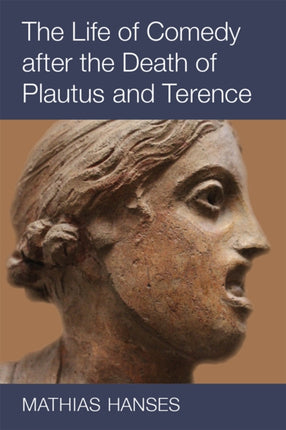 The Life of Comedy after the Death of Plautus and