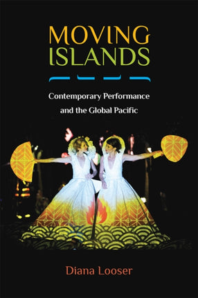 Moving Islands  Contemporary Performance and the