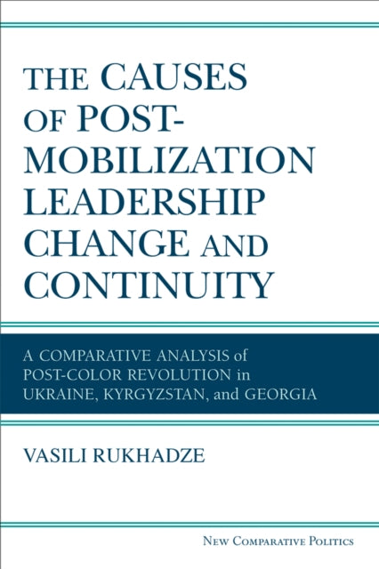 The Causes of PostMobilization Leadership Change