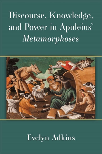 Discourse Knowledge and Power in Apuleius