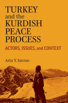 Turkey and the Kurdish Peace Process  Actors Issues and Context