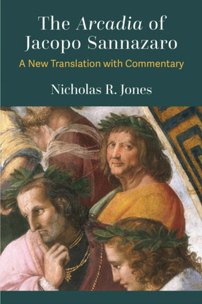 The Arcadia of Jacopo Sannazaro  A New