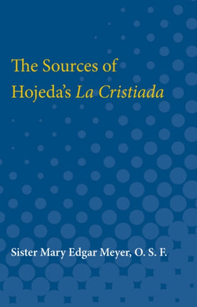 The Sources of Hojedas La Cristiada