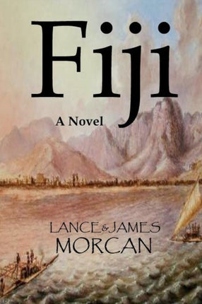 Fiji A Novel