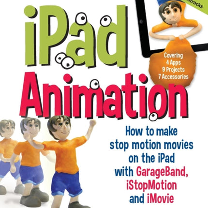iPad Animation  how to make stop motion movies on the iPad