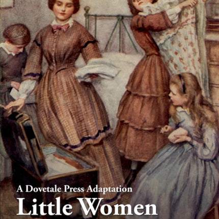 A Dovetale Press Adaptation of Little Women by Louisa May Alcott 3 Dovetale Press Books